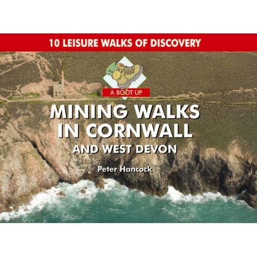 Boot Up Mining Walks In Cornwall & West Devon