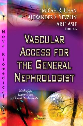 Vascular Access For The General Nephrologist