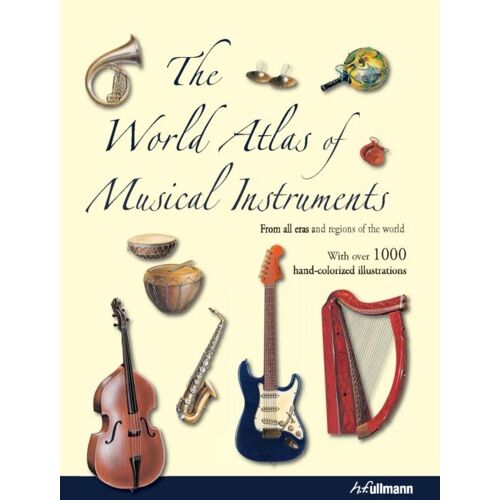 The World Atlas Of Musical Instruments (Hardcover)