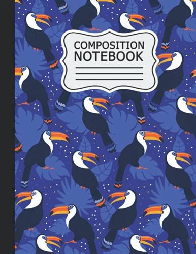 Toucan Composition Notebook: College Ruled: Toucan Large Notebook, School Notebooks, Toucan Cover / 120 Wide Lined Pages For Kids Girls Students / Large 8.5 X 11 Inches .