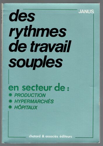 Des Rythmes De Travail Souples En Secteur De Production Hypermarchés Et Hopitaux