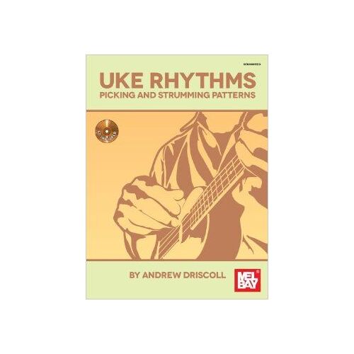 Uke Rhythms: Picking And Strumming Patterns