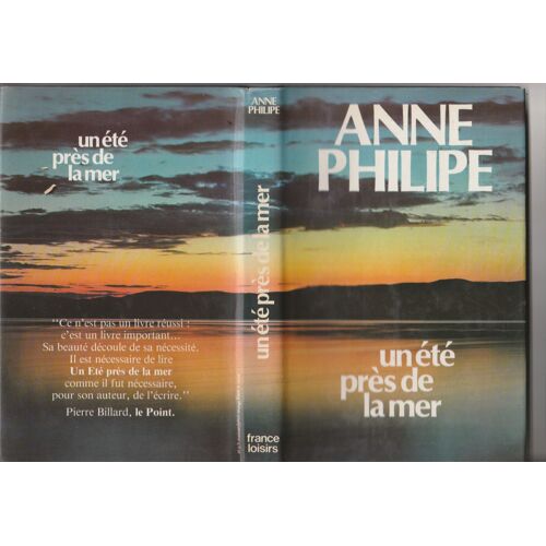 Lot 3 Anne Philippe - Spirale Gallimard 1971- Ici, Là-Bas, Ailleurs Gallimard 1974- Un Été Près De La Mer France Loisirs 1978 -