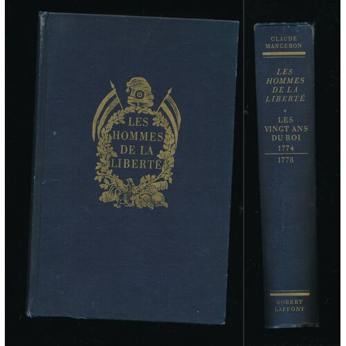 Les Hommes De La Liberté Tome 1 - Les Vingt Ans Du Roi 1774/1778