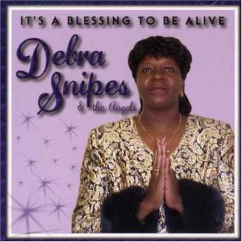 It's A Blessing To Be Alive Snipes,Debra