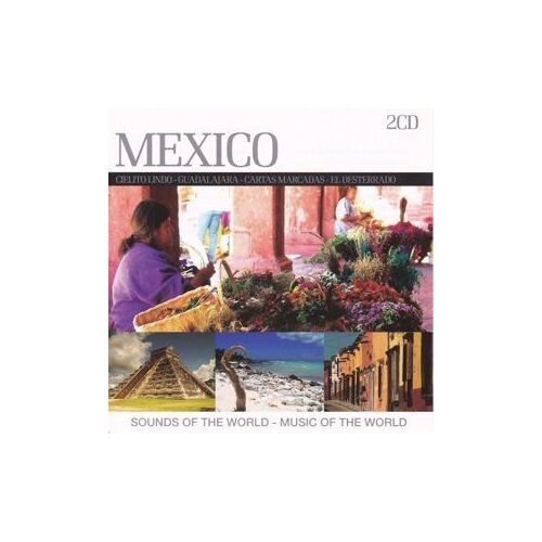 Sounds Of The World - Music Of The World : Mexico