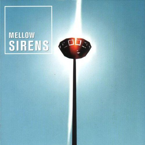 Mellow Sirens