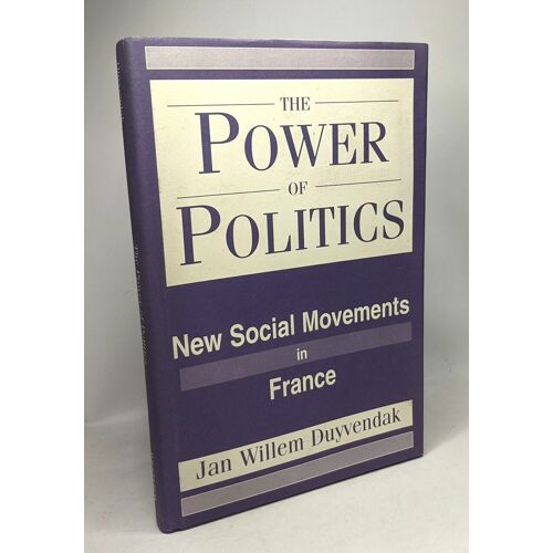 The Power Of Politics: New Social Movements In France