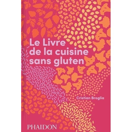 Le Livre De La Cuisine Sans Gluten