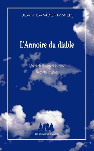 L'armoire Du Diable - Une Fable Librement Inspirée De Contes Tziganes
