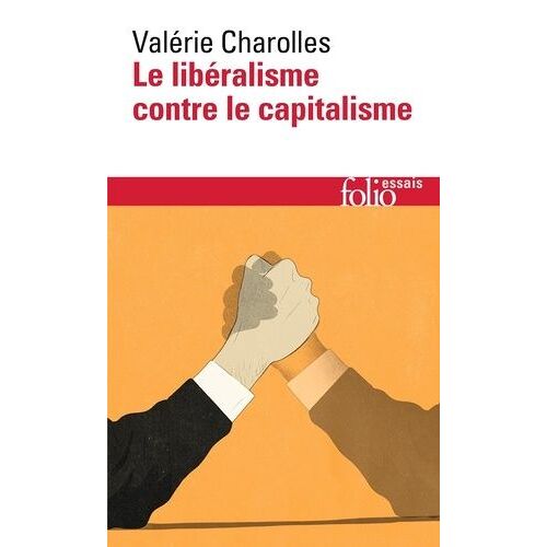 Le Libéralisme Contre Le Capitalisme