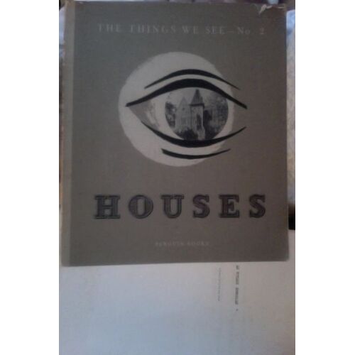 The Things We See : Houses