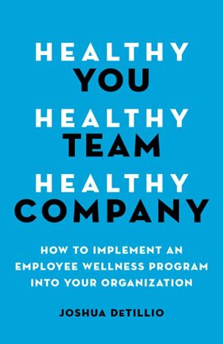 Healthy You, Healthy Team, Healthy Company