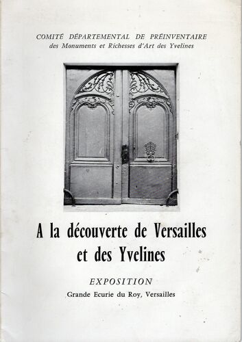 A La Découverte De Versailles Et Des Yvelines - Catalogue D'exposition