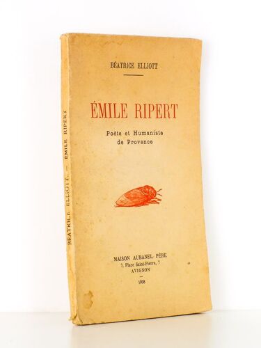 Emile Ripert, Poète Et Humaniste De Provence