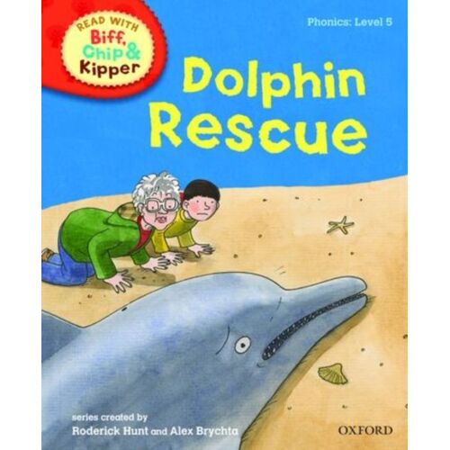 Oxford Reading Tree Read With Biff, Chip, And Kipper: Phonics: Level 5: Dolphin Rescue