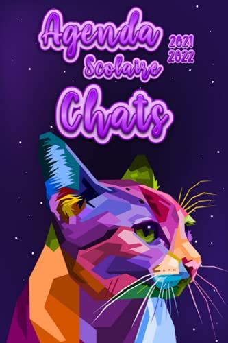 Agenda Scolaire 2021-2022 Chats: Collégien Lycéen | Journalier | Avec Illustrations Et Citations.