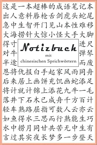 Notizbuch Mit Chinesischen Sprichwörtern: 100 Seiten (15,24 X 22,86 Cm) Liniert Mit 50 Verschiedenen Sprichwörtern Inklusive Übersetzung Und Pinyin