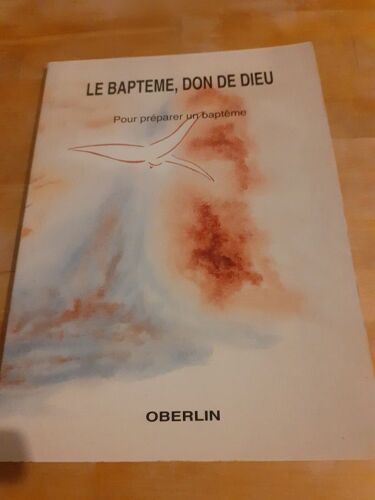 Le Bapteme Don De Dieu Pour Preparer Le Bapteme Oberlin