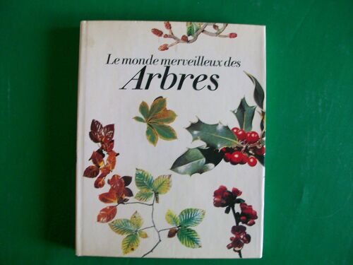 Le Monde Merveilleux Des Arbres - Georges Dupuis