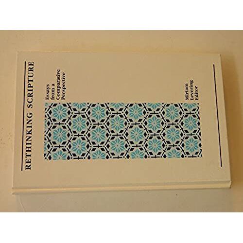 Rethinking Scripture: Essays From A Comparative Perspective