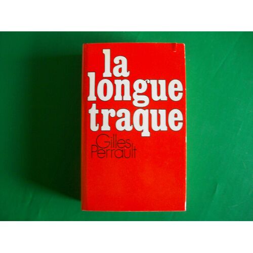 La Longue Traque - Gilles Perrault