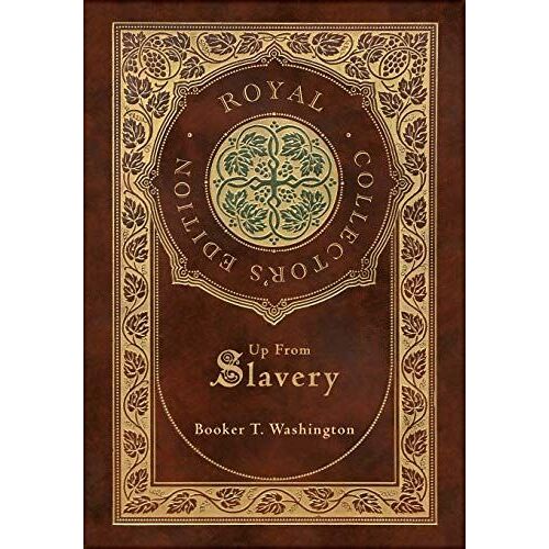 Up From Slavery (Royal Collector's Edition) (Case Laminate Hardcover With Jacket)
