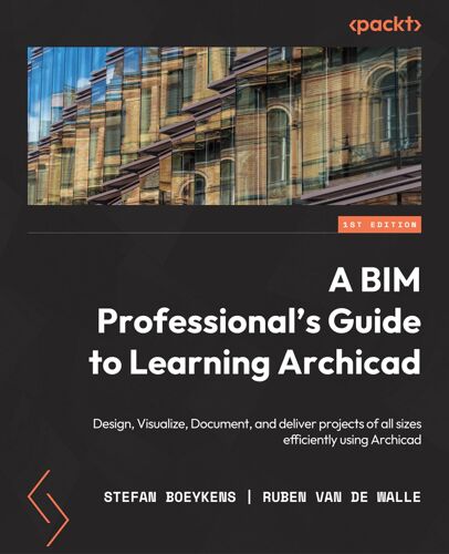 A Bim Professional's Guide To Learning Archicad