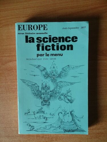 Europe Revue Litt?Raire Mensuelle La Science Fiction Par Le Menu Probl?Matique D'un Genre Ao?T Septembre 1977