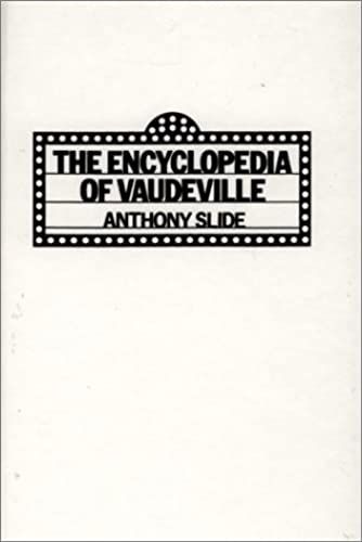 The Encyclopedia Of Vaudeville
