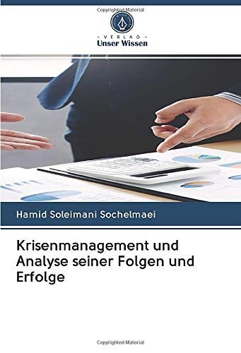 Krisenmanagement Und Analyse Seiner Folgen Und Erfolge
