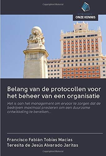 Belang Van De Protocollen Voor Het Beheer Van Een Organisatie