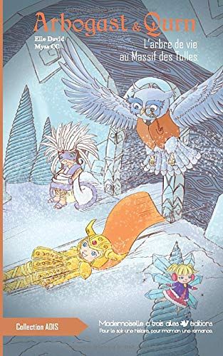 Arbogast & Qurn, Tome 5: L'arbre De Vie Au Massif Des Tulles : Roman Humour - 7 À 11 Ans - À Partir Du Ce1 (Adis Fantasy Et Magie)