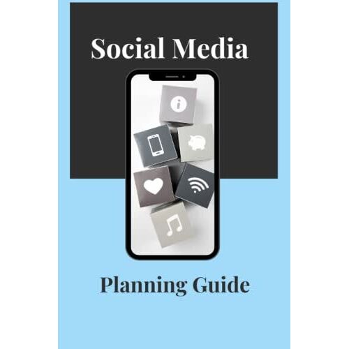 Social Media Planning Guide: Marketing Planner To Schedule Business Promotion, Blog Content, Social Media Posting Strategy
