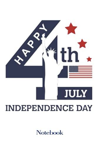Notebook - Happy 4th Of July Gift For Kids And ... Choice For The Independence Day Of America 262: Journal_6in X 9in X 114 Pages White Paper Blank Journal With Black Cover Perfect Size