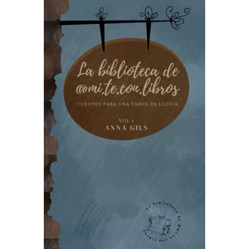 Cuentos Para Una Tarde De Lluvia: La Biblioteca De @Mi.Te.Con.Libros