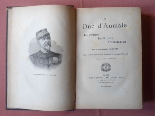 Le Duc D'aumale , Le Prince , Le Soldat , L'historien, Par Le Commandant Grandin,  Troisième Édition , René Haton , Sans Date , Circa 1900