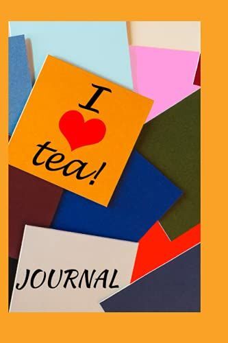 Tea Journal & Notebook: I Love Tea Tasting