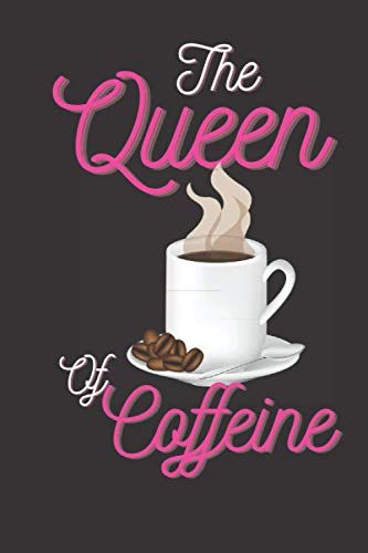 The Queen Of Coffeine: - Tolles Liniertes Kaffee Notizbuch - 120 Linierte Seiten Um Ideen Und Gedanken Festzuhalten Dina 5 Geschenk