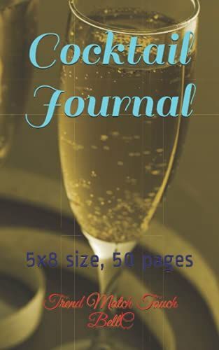 Cocktail Journal: 5x8 Size, 50 Pages