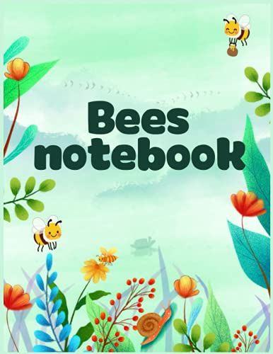 Bees Notebook: Blank Lined Composition Journal, Beekeeping Notes, Journal For Bee Lovers - Perfect Gift For Students, Teens And Kids