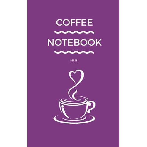 Coffee Notebook Mini: Purple Cover - Size (5 X 8 Inches) 122 Pages: Graph Paper: Funny Coffee Quote Lined Journal To Write In For Coffee Addicts, ... Gifts For Coffee Lovers, Teens, Women And Men