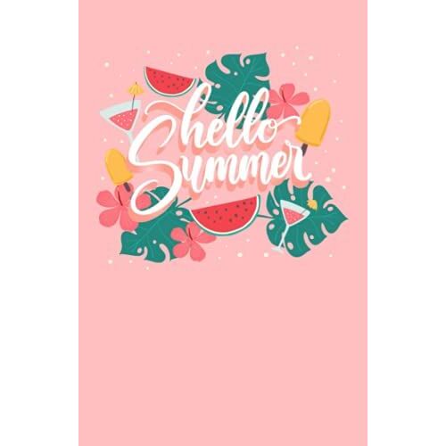 Hello Summer: Recipe & Tasting Journal: A Craft Cocktail Recipe Book