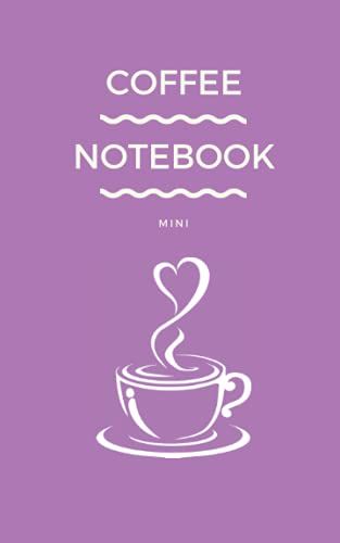 Coffee Notebook Mini: Magneta Cover - Size (5 X 8 Inches) 122 Pages: Lined Paper: Funny Coffee Quote Lined Journal To Write In For Coffee Addicts, ... Gifts For Coffee Lovers, Teens, Women And Men
