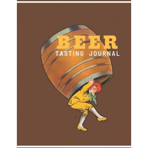Beer Tasting Journal: Beer Logbook To Rate And Record Your Favorite Brews, 120 Pages