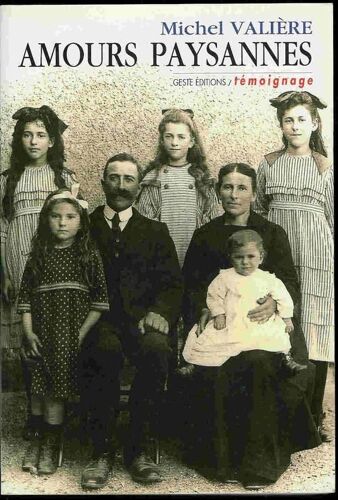 Amours Paysannes Adeline Geaudrolet : Récit D'une Vie De Galerne