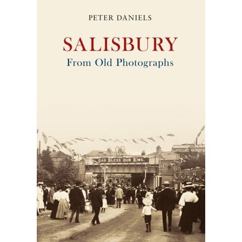 Salisbury From Old Photographs