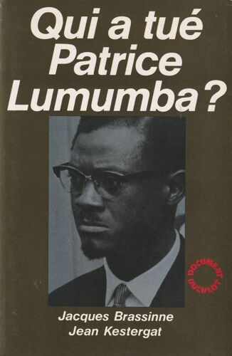 Qui A Tué Patrice Lumumba ?