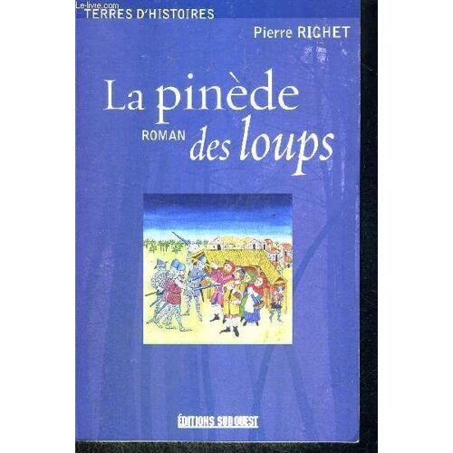 La Pinede Des Loups - Terres D'histoire - Suivi Des Termes Gascons