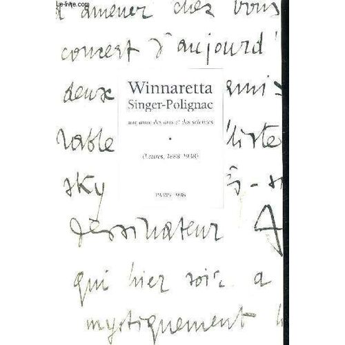 Winnaretta Singer-Polignac - Une Amie Des Arts Et Des Sciences - Lettres 1888-1938